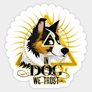 in Dog We Trust Sticker